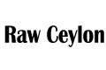 Raw Ceylon